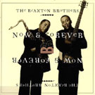Braxton Brothers - Now & Forever