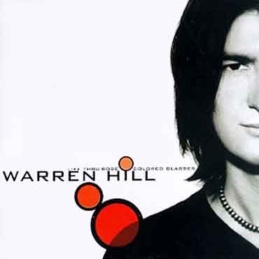 Warren Hill - Life Thru Rose Colored Glasses