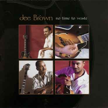 Dee Brown - No Time To Waste