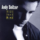 Andy Snitzer - Ties That Bind