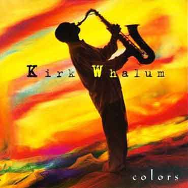 Kirk Whalum - Colors