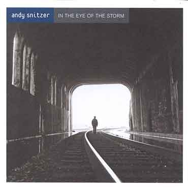 Andy Snitzer - In The Eye Of The Storm