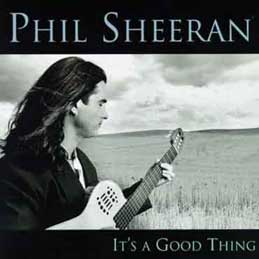 Phil Sheeran - It's A Good Thing