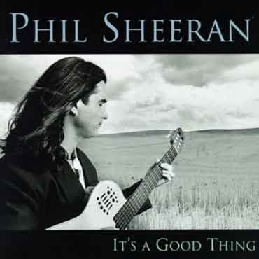 Phil Sheeran - It's A Good Thing