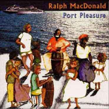 Ralph Macdonald - Port Pleasure