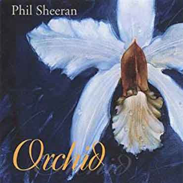 Phil Sheeran - Orchid